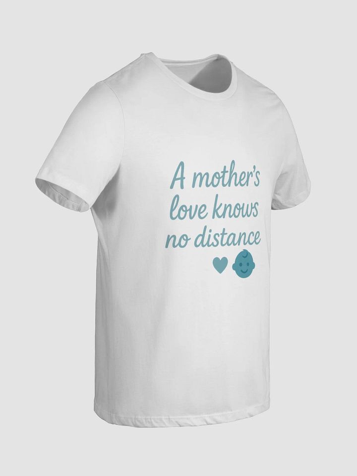 Mother's Love Distance T-Shirt product image (4)