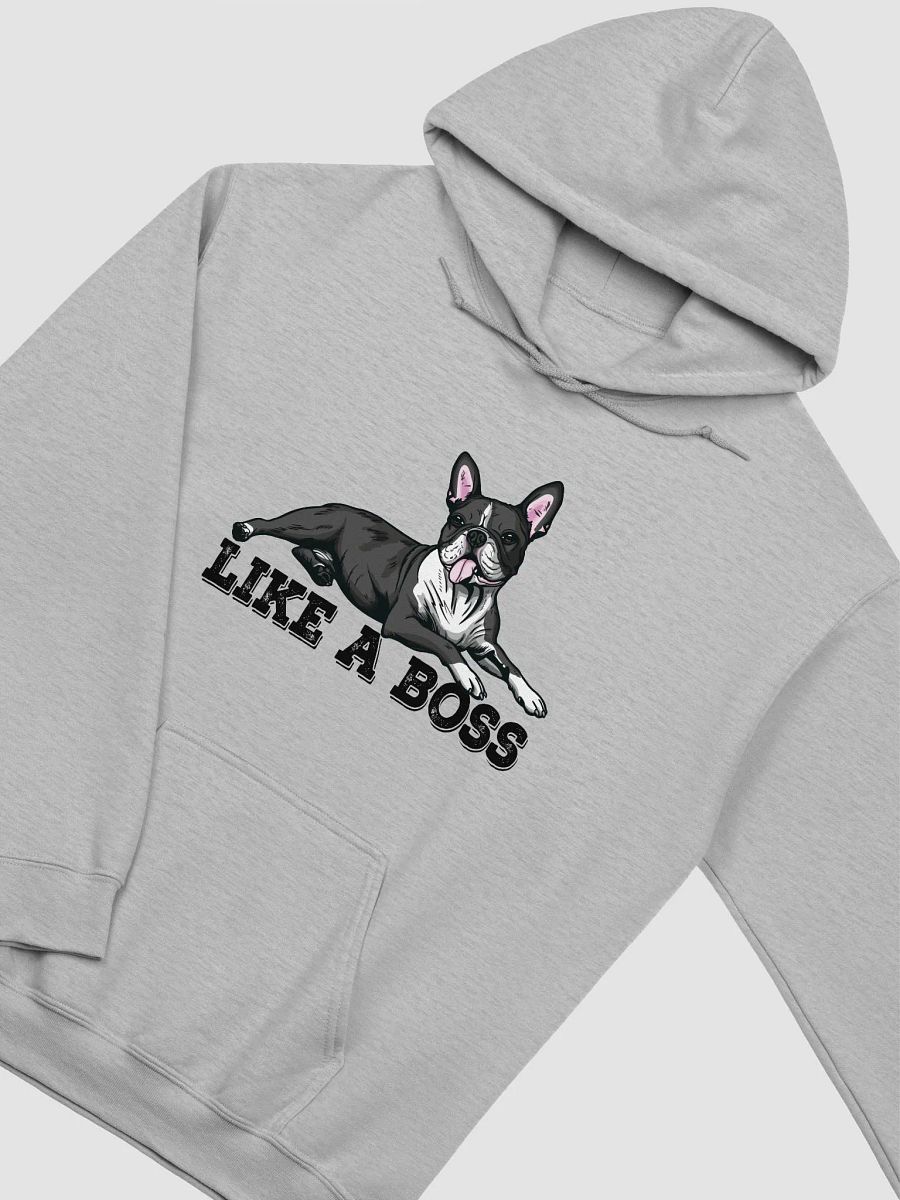 Like a Boss Hooded Sweatshirt of a Boston Terrier | Funny Hoodie for Bostie Paw-rents product image (27)