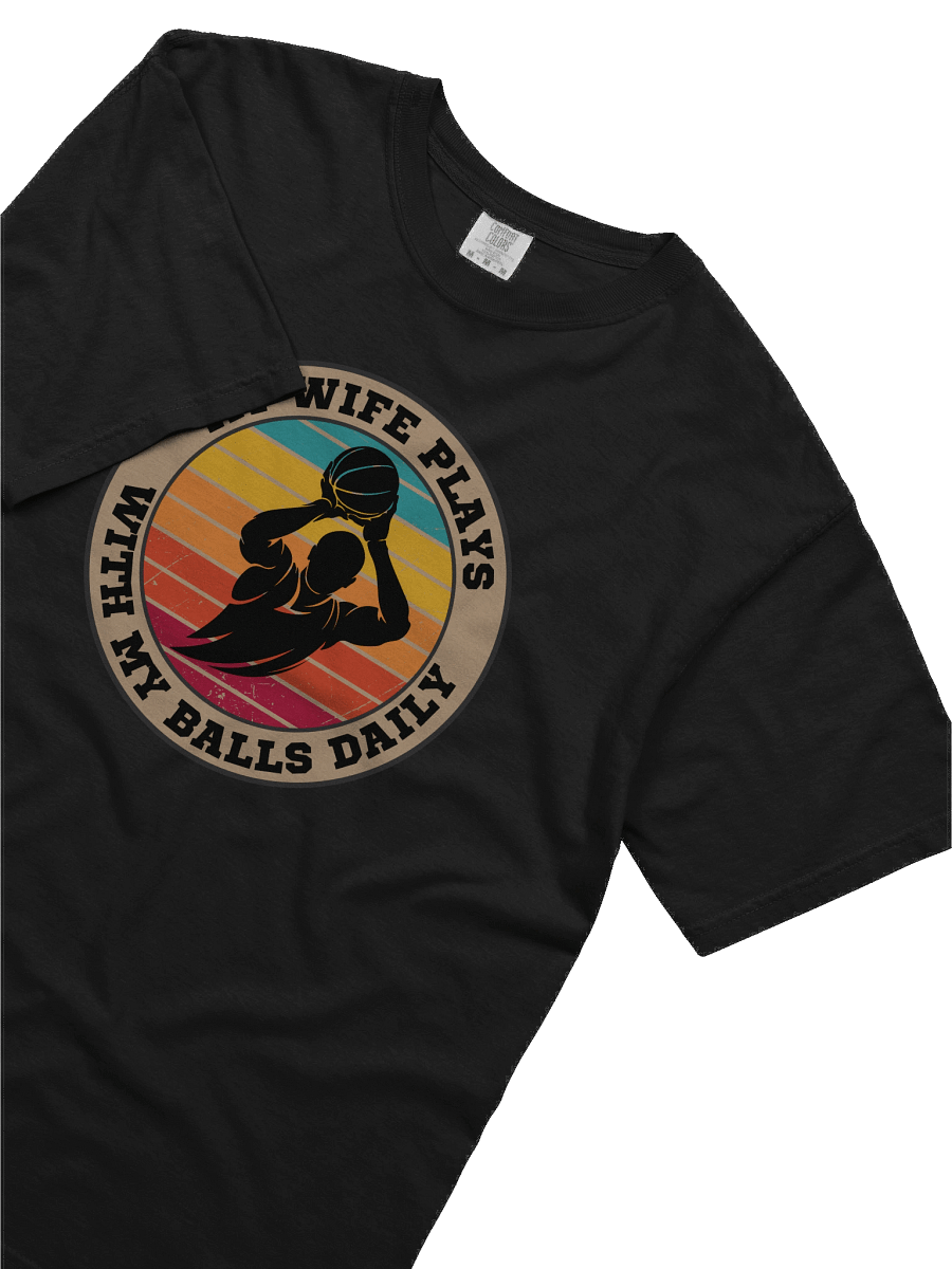 Men's Basketball My Wife Plays With My Balls Daily T-Shirt – Funny Sports Graphic Tee | Retro Humor Shirt product image (1)