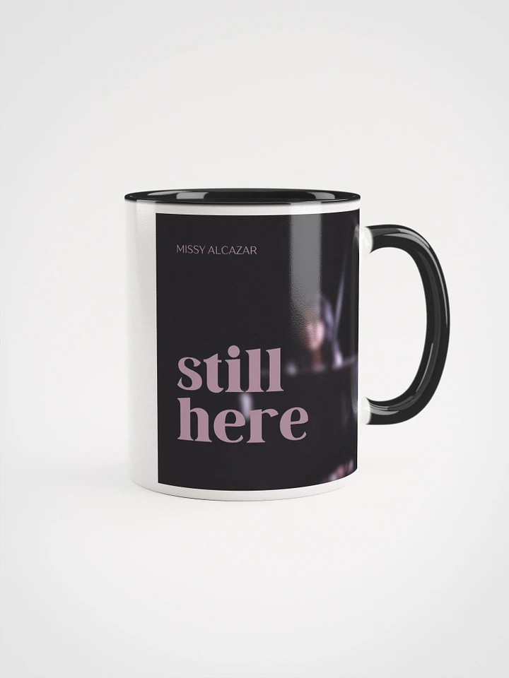 Still Here ceramic mug product image (1)