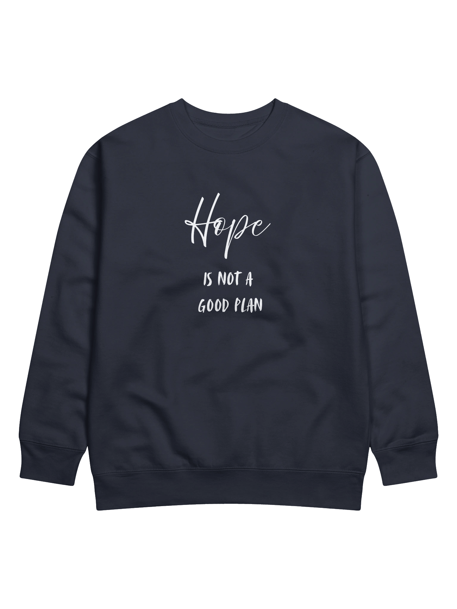 Hope Is Not A Good Plan Crewneck Sweatshirt product image (4)