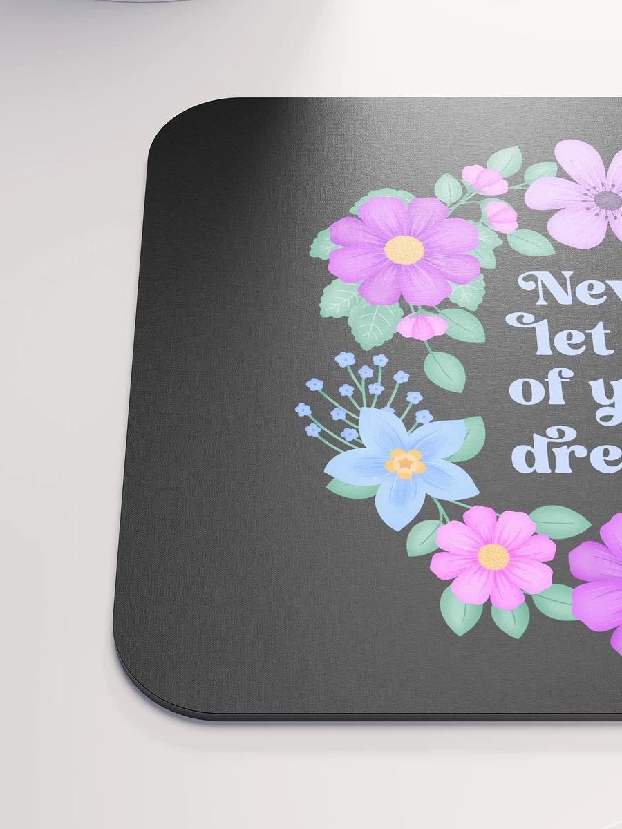 Never let go of your dreams - Mouse Pad Black product image (6)