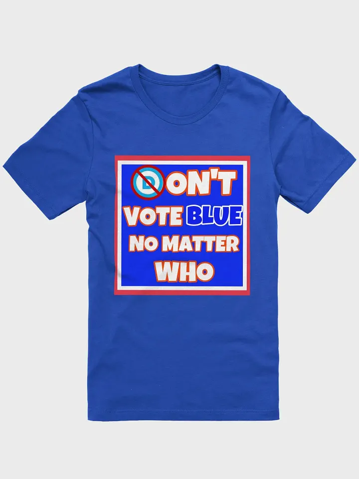 Don't Vote Blue #2 product image (1)