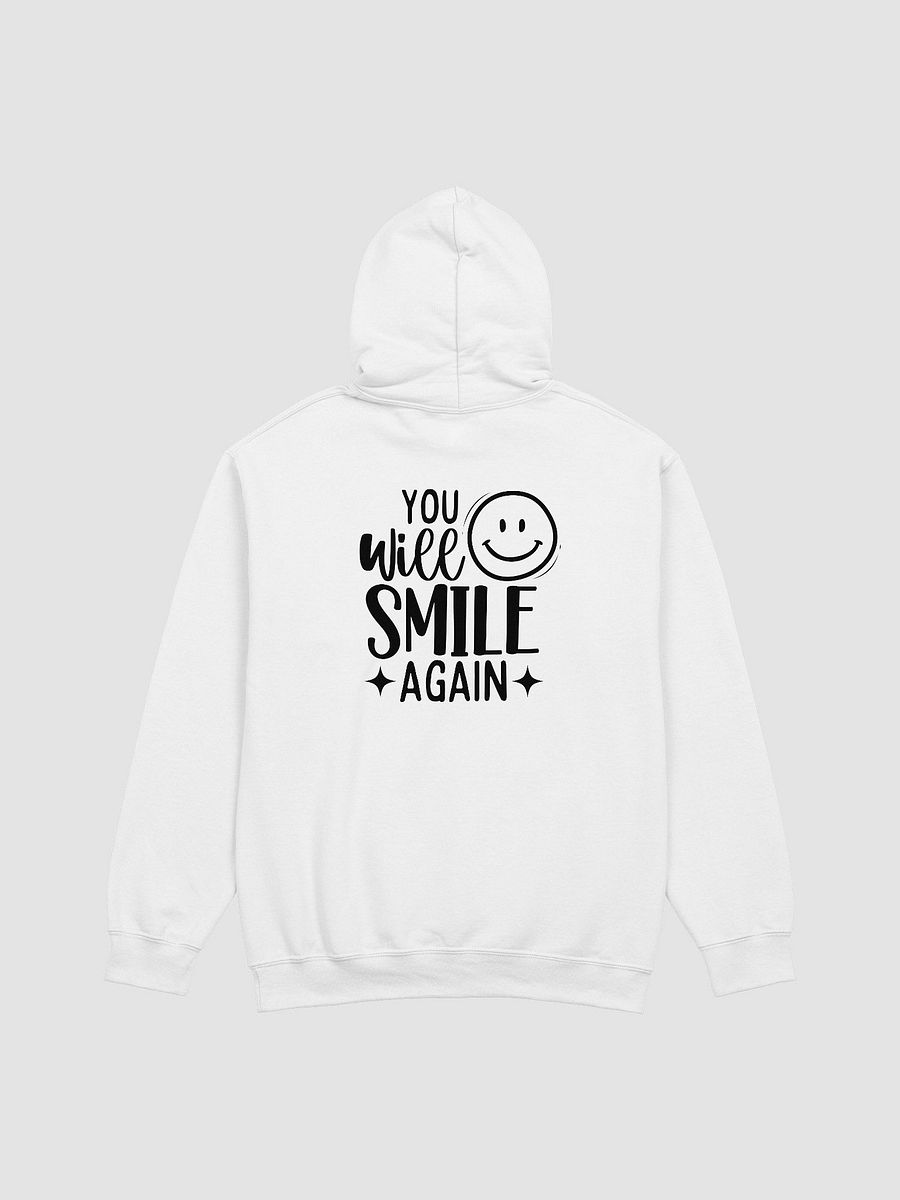 You WIll Smile Again Hoodie product image (1)