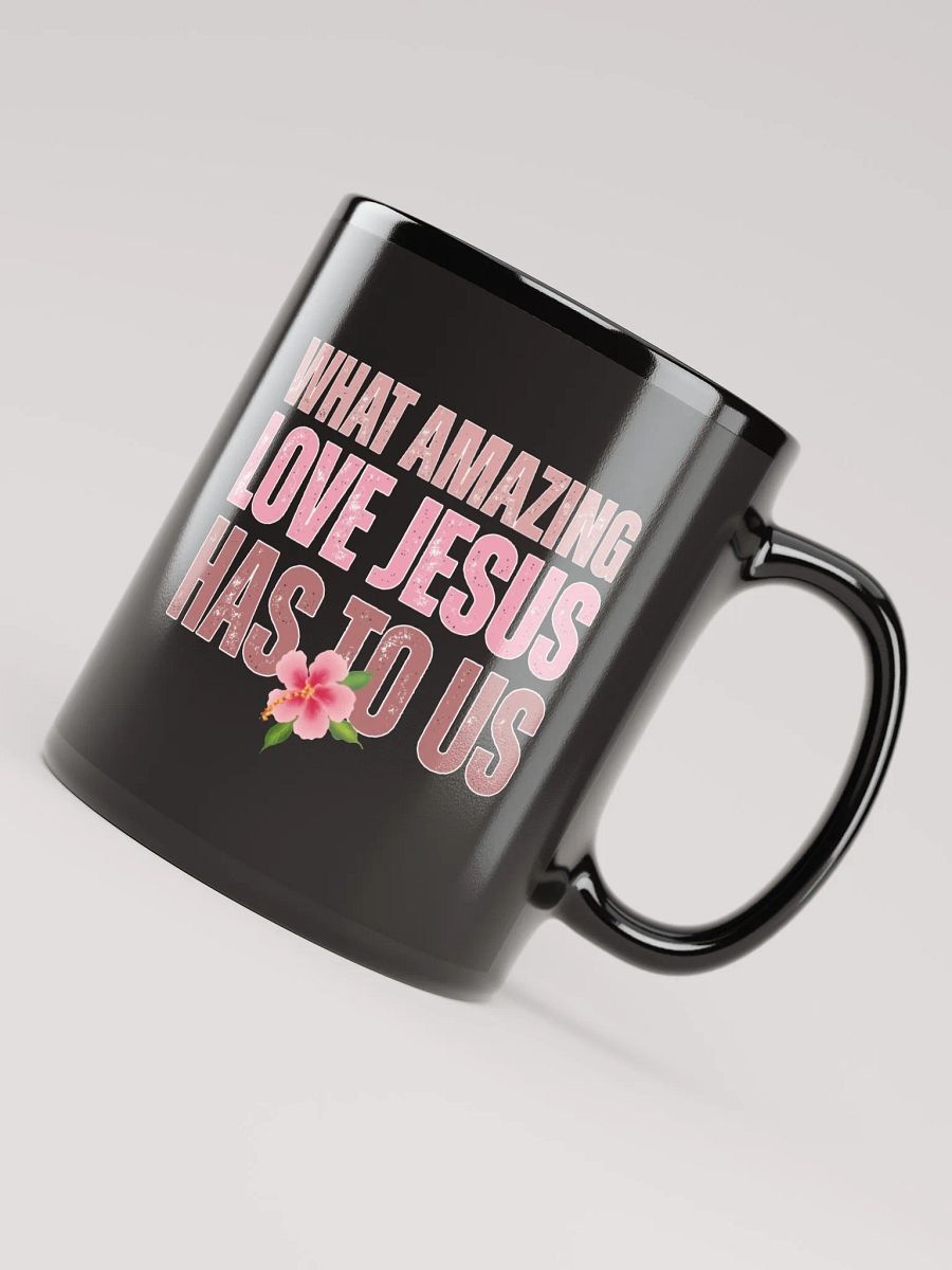 JESUS Amazing Love To Us Black Glossy Ceramic Mug product image (4)