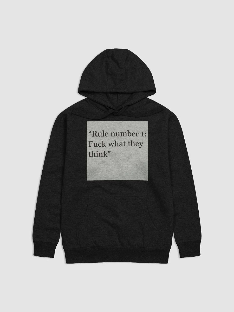 RULE NUMBER 1:FUCK WHAT THEY THINK product image (1)