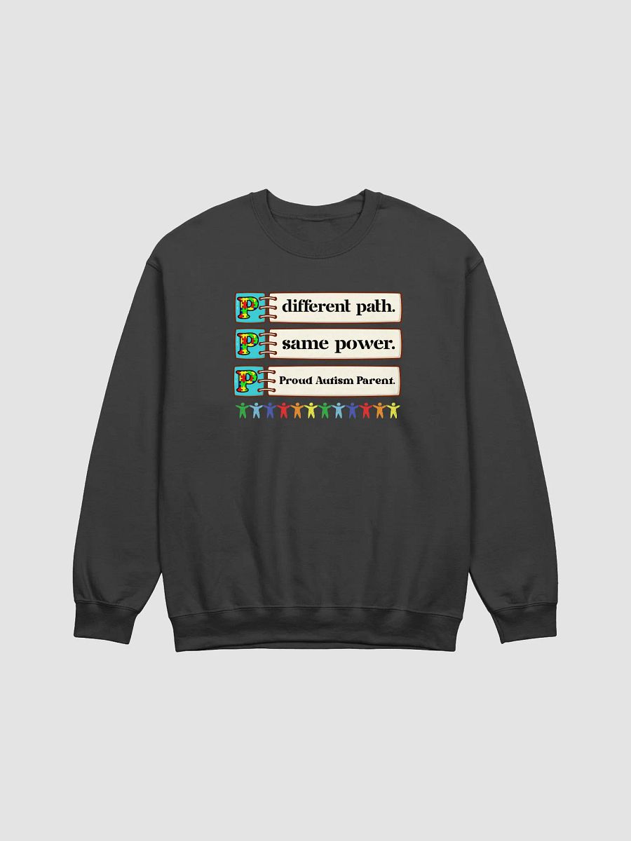 Different Path. Same Power. Proud Autism Parent Gildan Sweatshirt. product image (3)