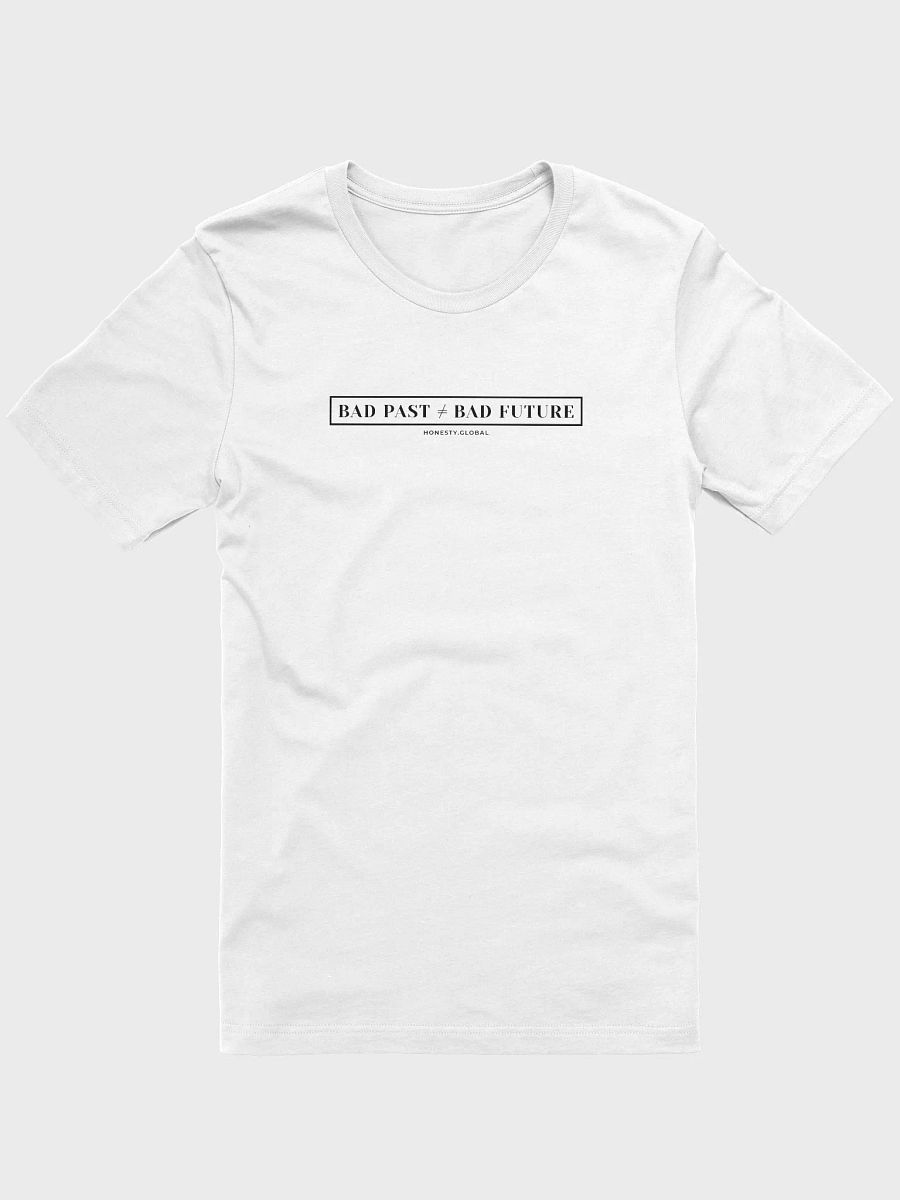 Bad Past ≠ Bad Future - White Shirt product image (1)