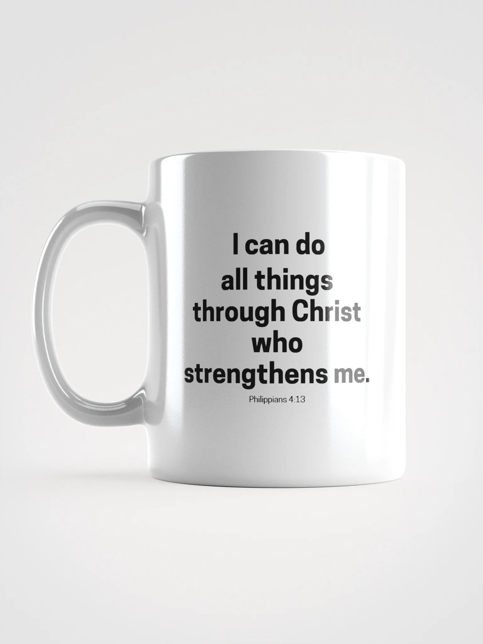 I Can Do All Things Through Christ Who Strengthens Me Philippians 4:13 White Glossy Mug 11/15/20oz product image (16)