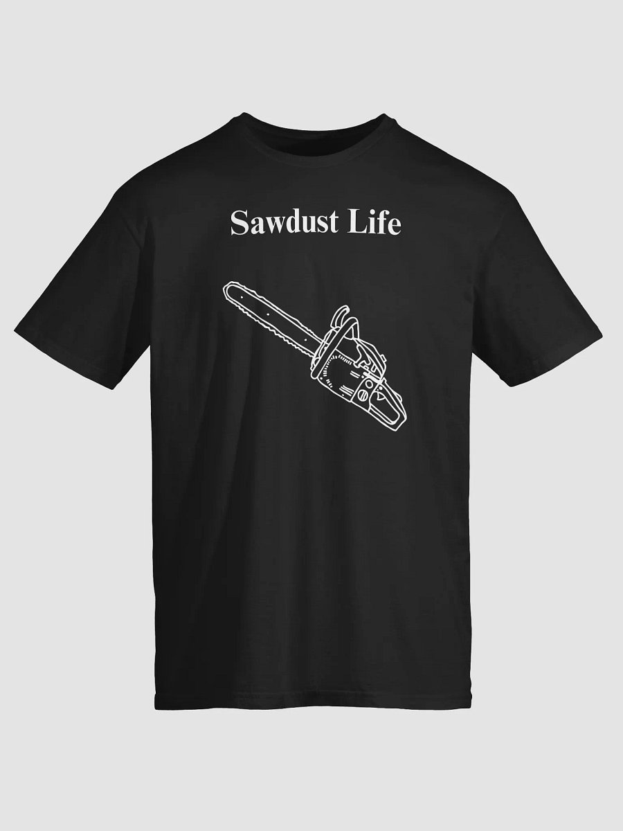 Sawdust Life t-shirt product image (1)