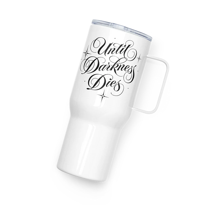 Until Darkness Dies (simple design) Travel Mug product image (2)