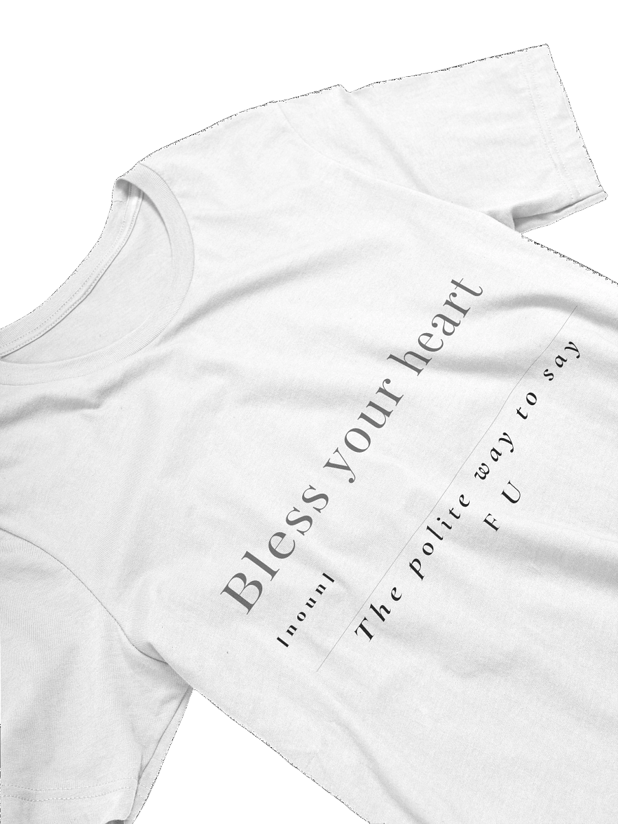 Bless Your Heart Tee for Women– Belle’s Polite Way to Say FU product image (3)