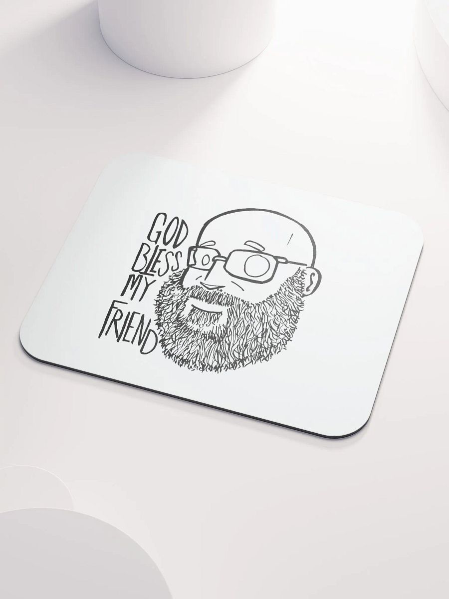 "God bless, my friend" Mouse Pad product image (3)