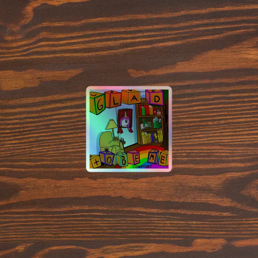 Glad To Be Me holograph sticker! product image (3)