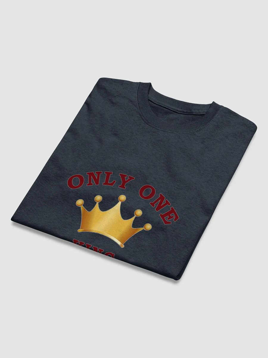 "Only One King" T-Shirt product image (11)