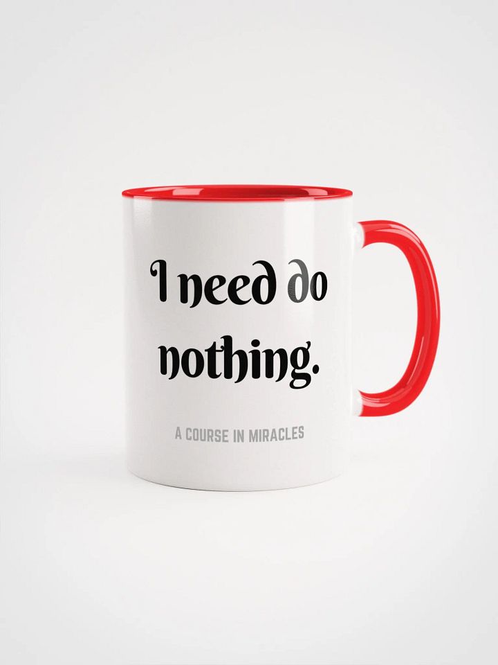 I need do nothing - ACIM Inspirational Mug product image (8)