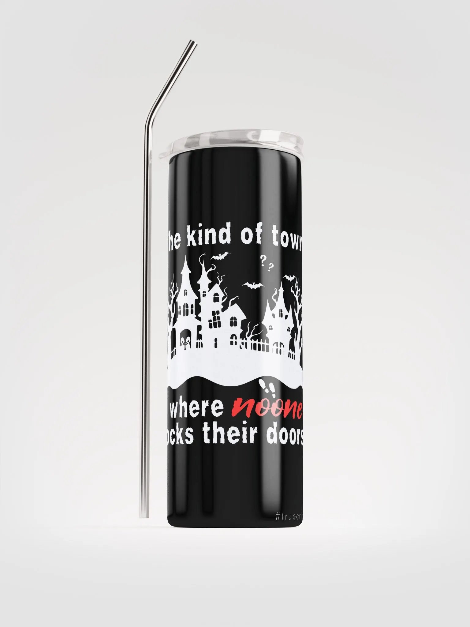 The Kind Of Town Where Noone Locks Their Doors Coffee Tumbler product image (1)