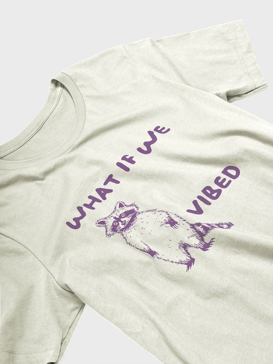 What if we vibed T-Shirt product image (3)