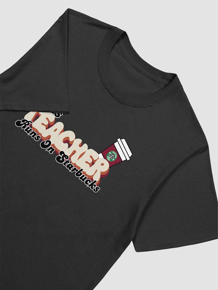 Starbucks Teacher Shirt product image (2)