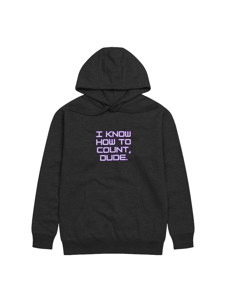 I KNOW HOW TO COUNT, DUDE SWEATSHIRT product image (1)