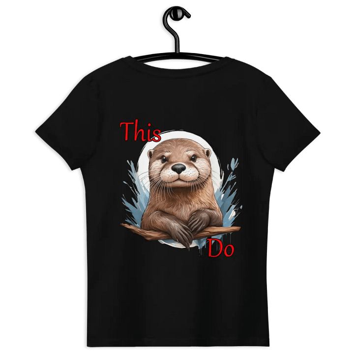 This Otter Do - Women's Shirt product image (1)