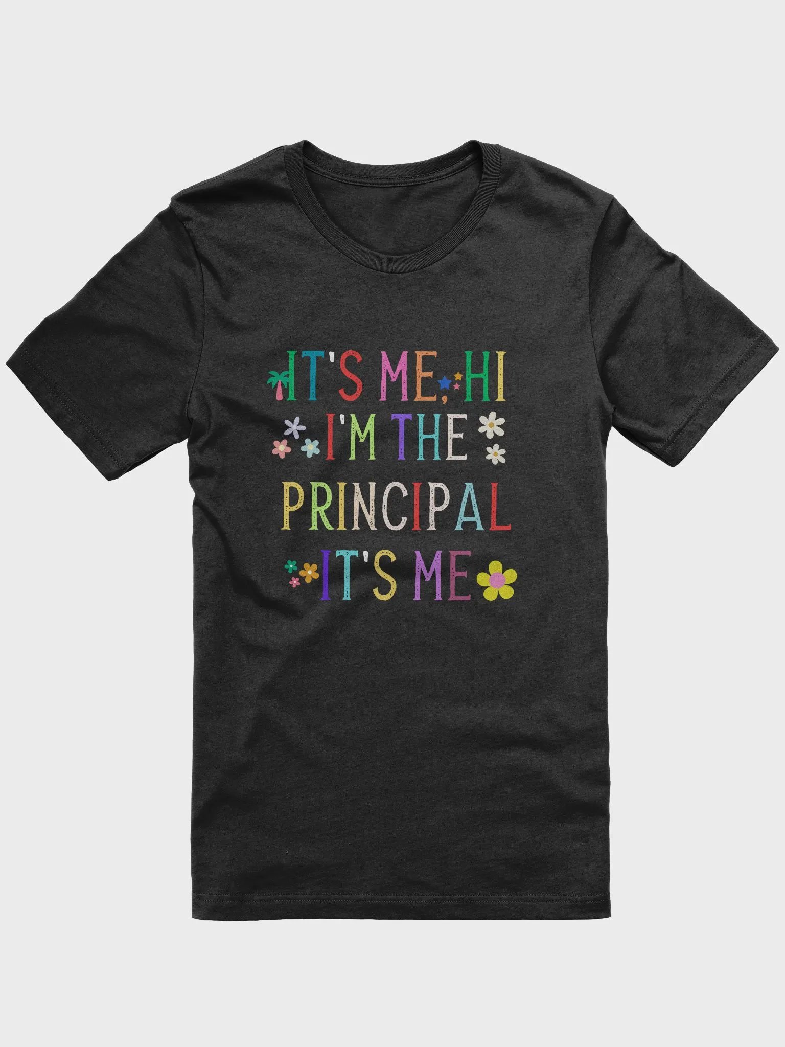 It's Me Hi I'm The Principal It's Me Funny Principal T-Shirt product image (1)