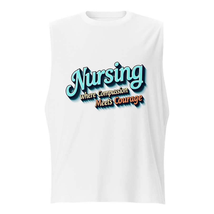 Nursing, courage, Compassion Muscle Tank product image (1)