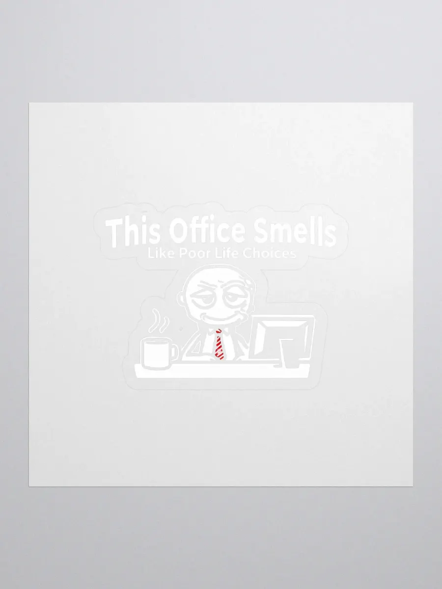This Office Smells Like Poor Life Choices Sticker product image (1)