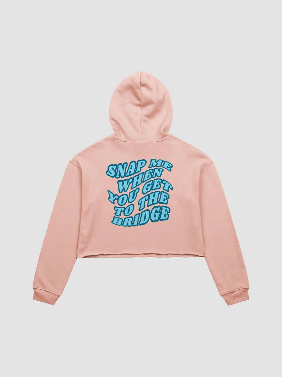 Snap Me When You Get to the Bridge - Crop Top Hoodie product image (2)