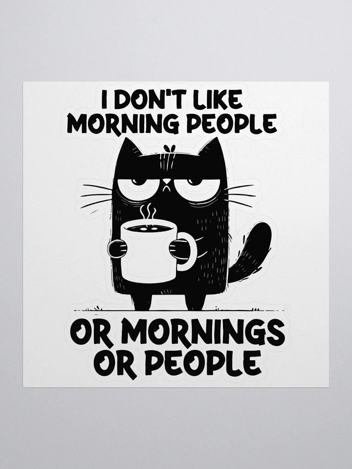 I Don’t Like Sticker product image (1)