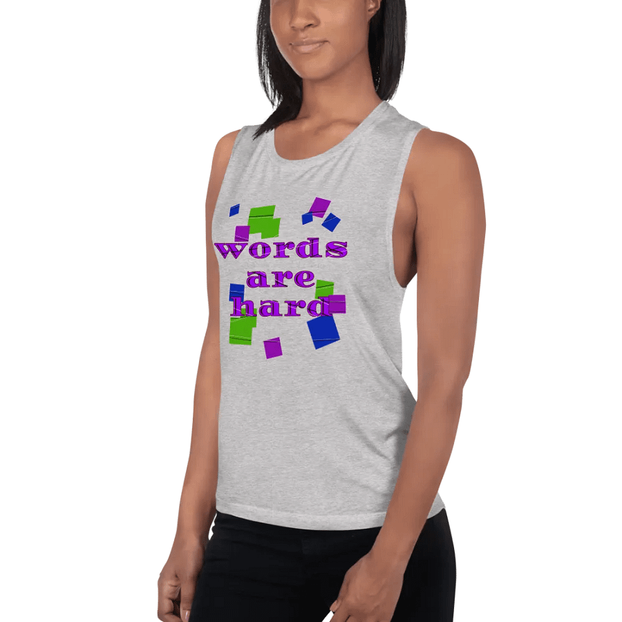 Words are hard Muscle Tank product image (34)