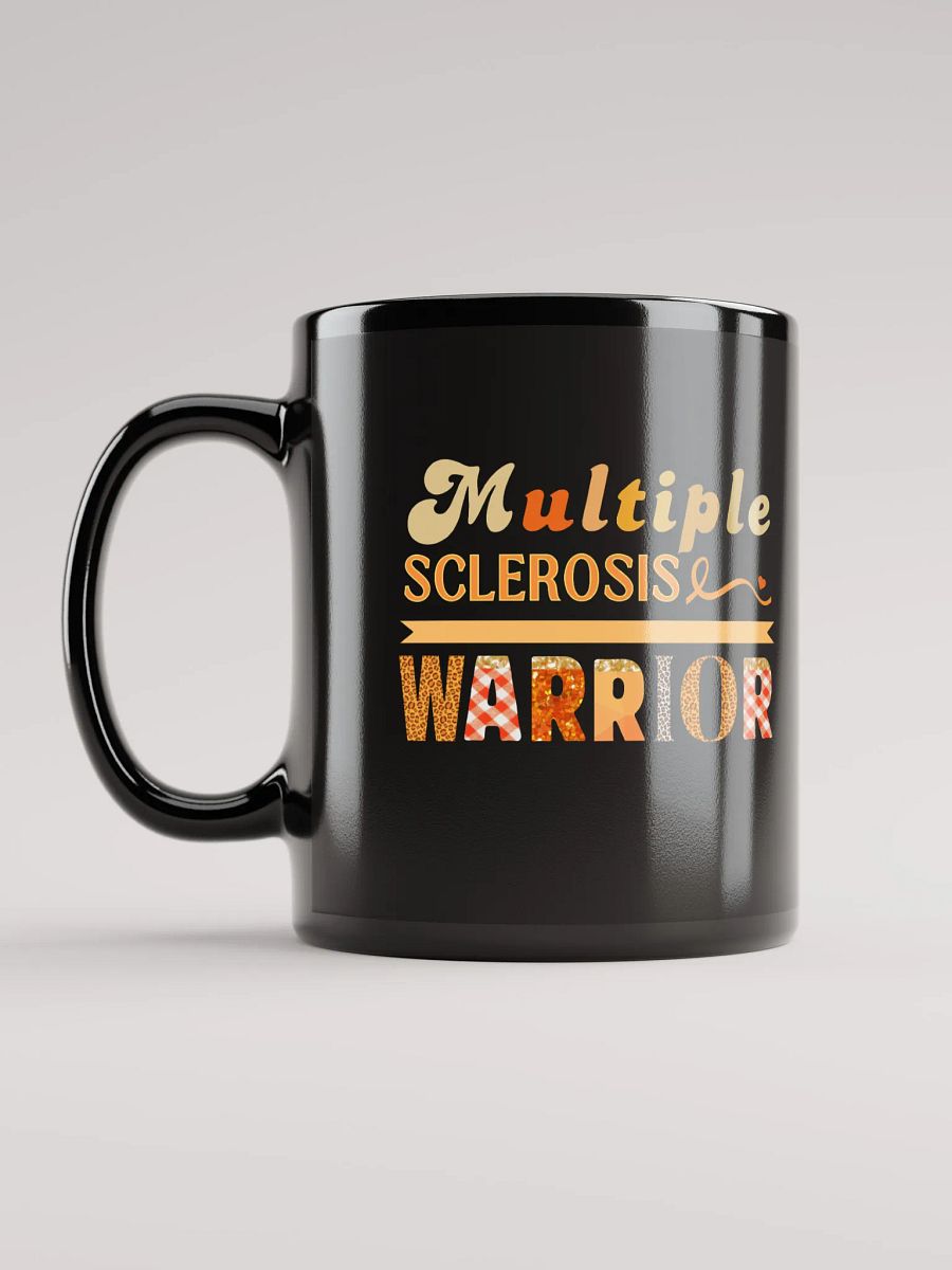 Multiple Sclerosis Warrior, Awareness Black Gross Ceramic Mug product image (6)