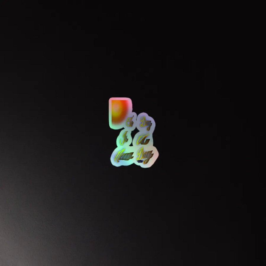 To Day Is a New Day - Kiss-Cut Holographic Sticker product image (2)