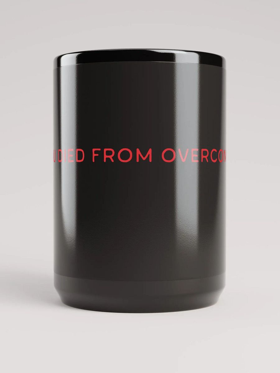 YOU DIED FROM OVERCONFIDENCE 15 oz Black Ceramic Mug product image (5)