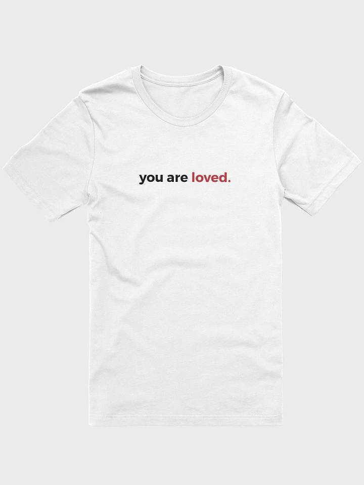 You Are Loved - White Shirt product image (1)