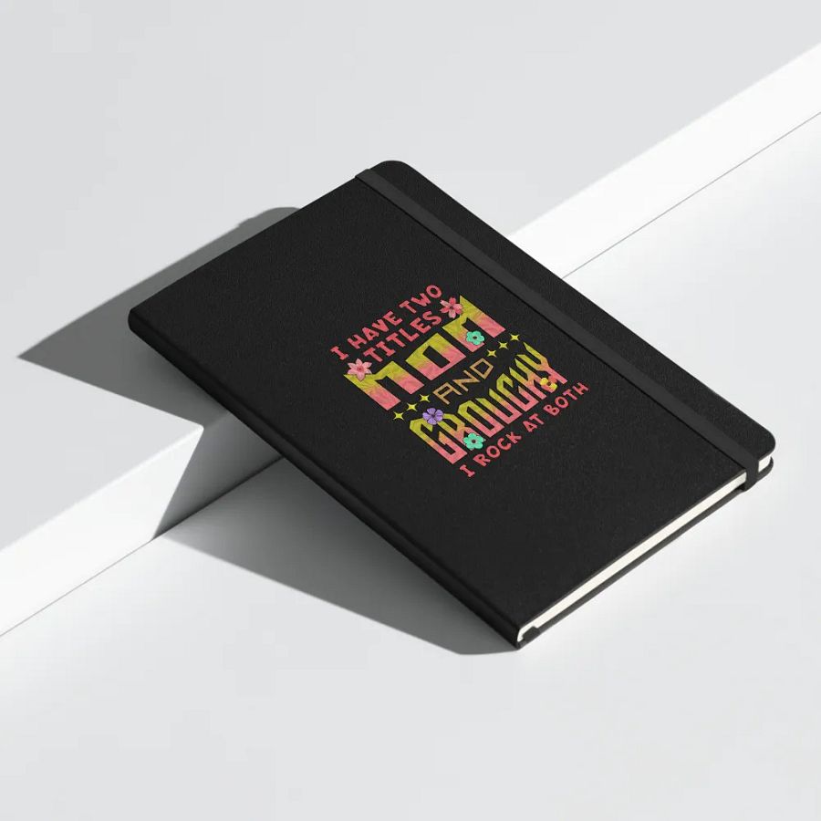 I Have Two Titles Mom And Grouchy Hardcover Notebook product image (8)