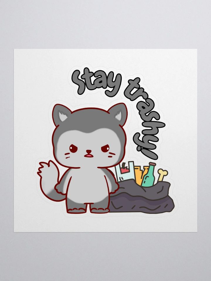 Stay Trashy Sticker product image (1)