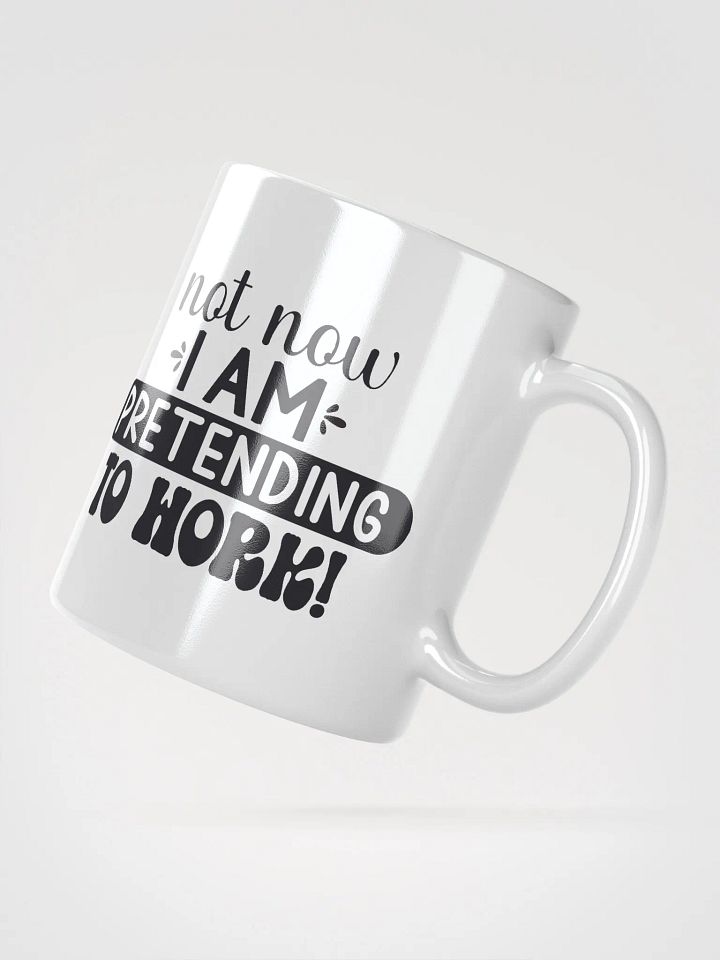 Pretending to Work Coffee Mug product image (5)