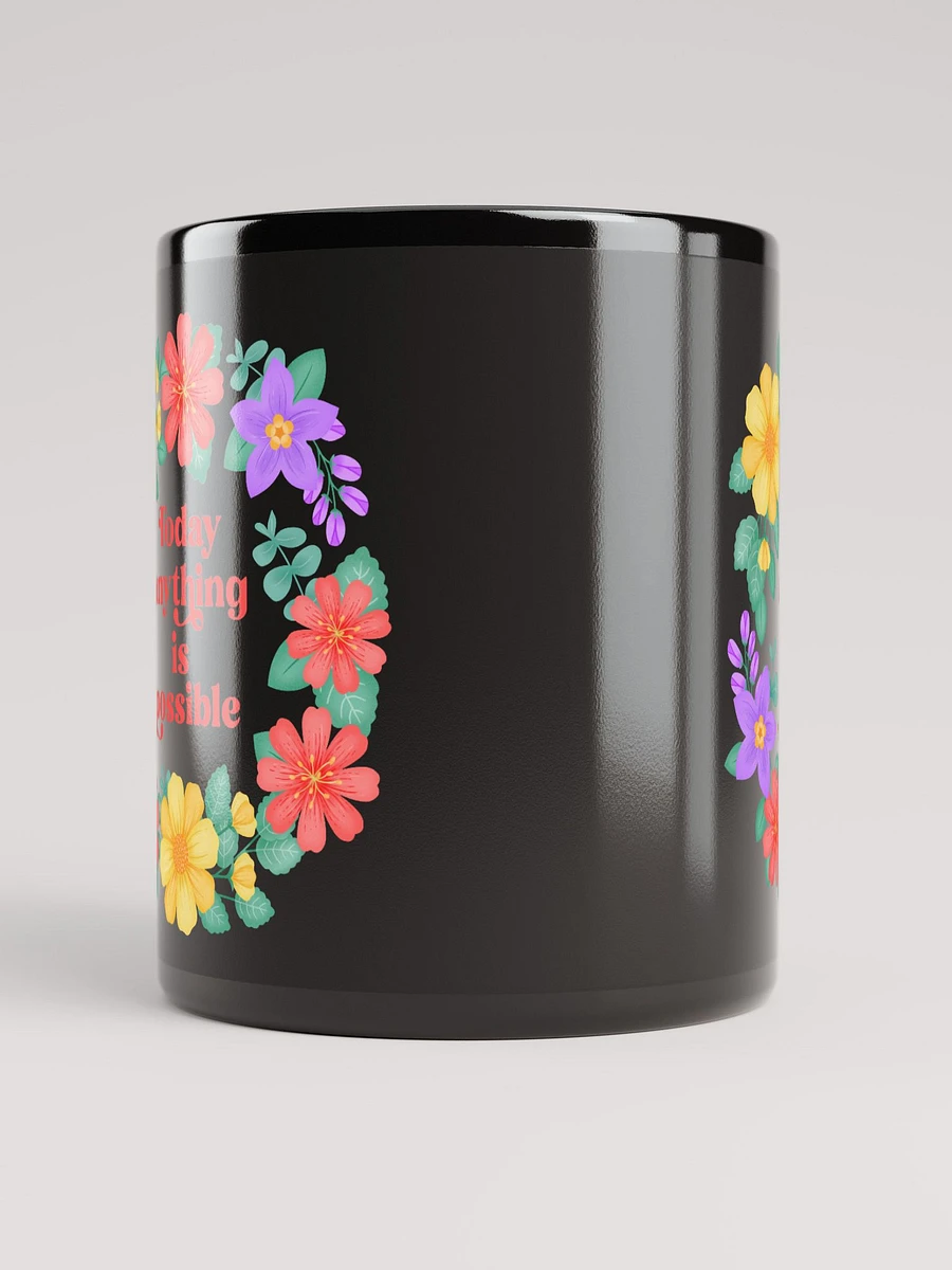 Today anything is possible - Black Mug product image (6)