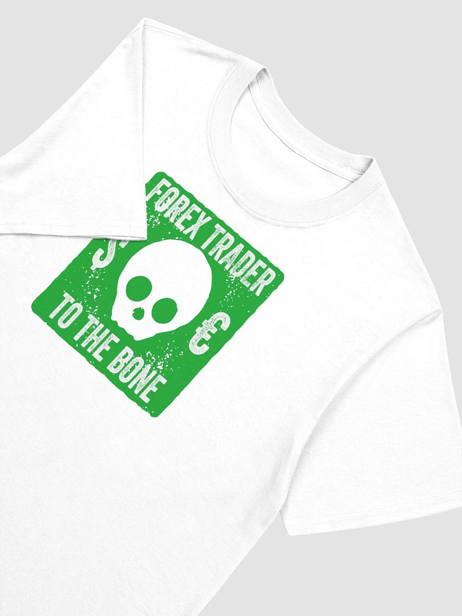 Forex trader to the bone Shirt product image (7)