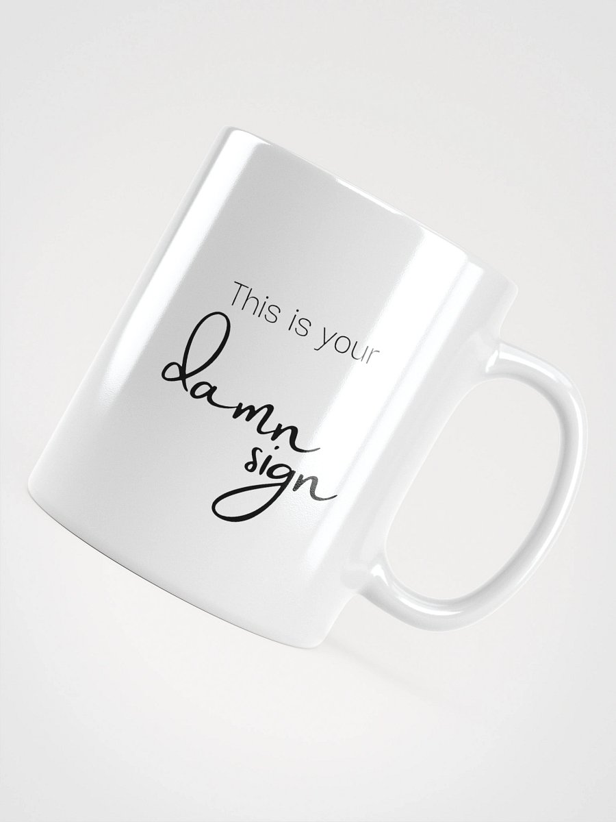 Truthbomb: This is Your Damn Sign • Ceramic Mug product image (11)