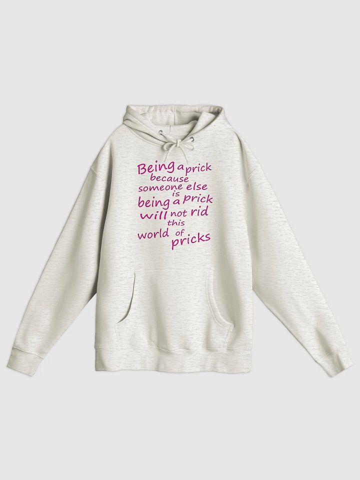 Stop Being A Prick - Pink Lettering - Lane Seven Premium Pullover Hoodie product image (1)