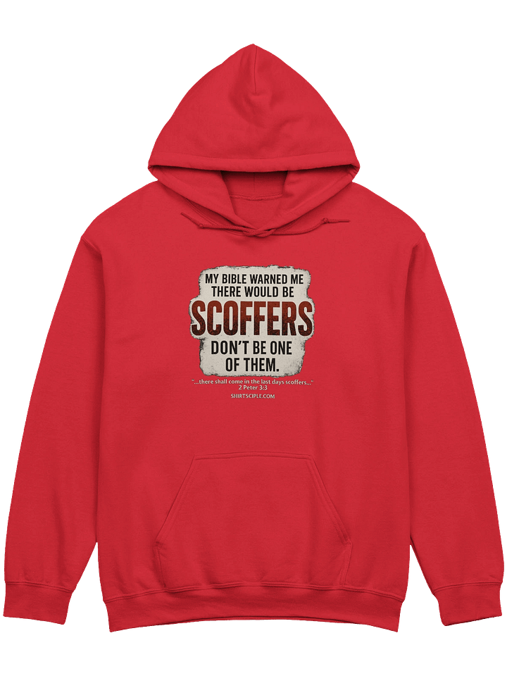 My Bible Warned Me There Would Be Scoffers Hoodie product image (1)