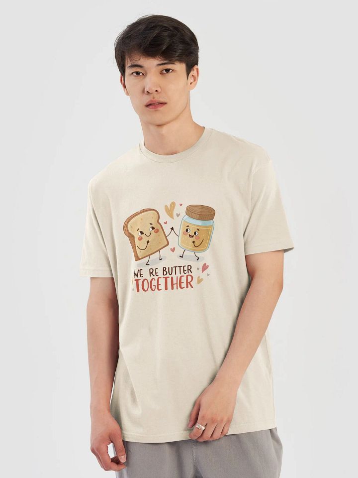 We're Butter Together Quoted Short Sleeves Cotton T Shirt, GenZ Fashion Tee, Unisex Graphic Top, Family Love Gift Idea, Trendy College product image (1)