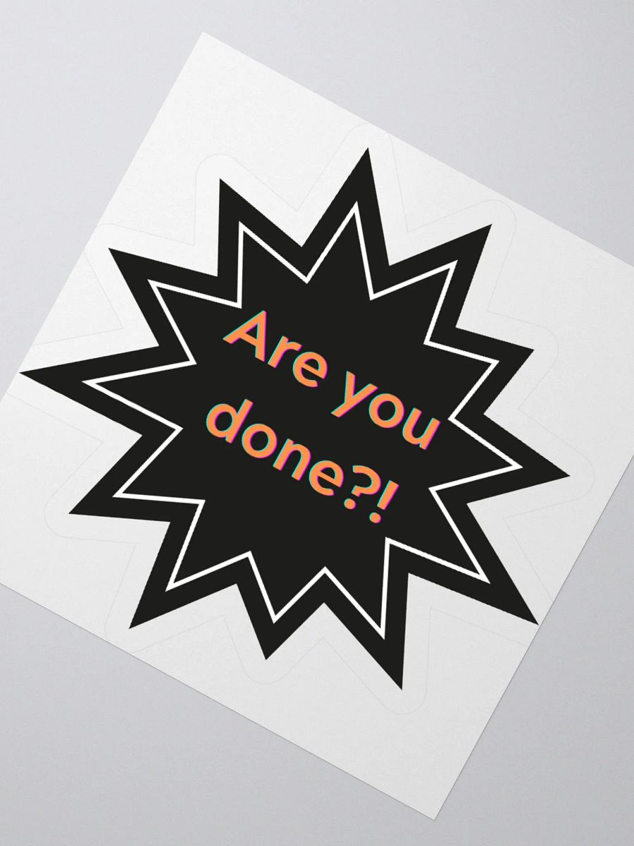 Sassy 'Are You Done?!' Kiss Cut Stickers product image (6)