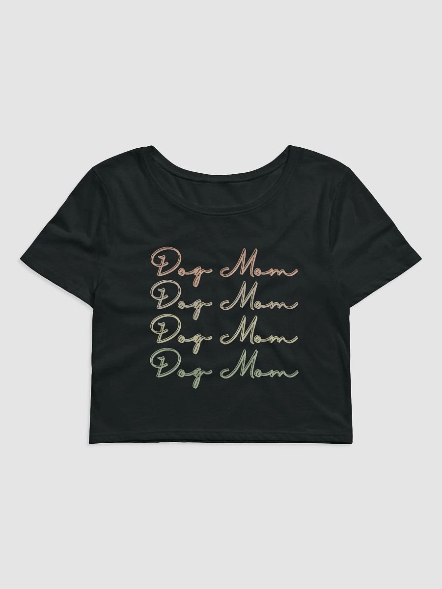Dog Mom Cute and Colorful Cursive Lettering Crop Top Tee T-Shirt Baby Tee Look product image (5)