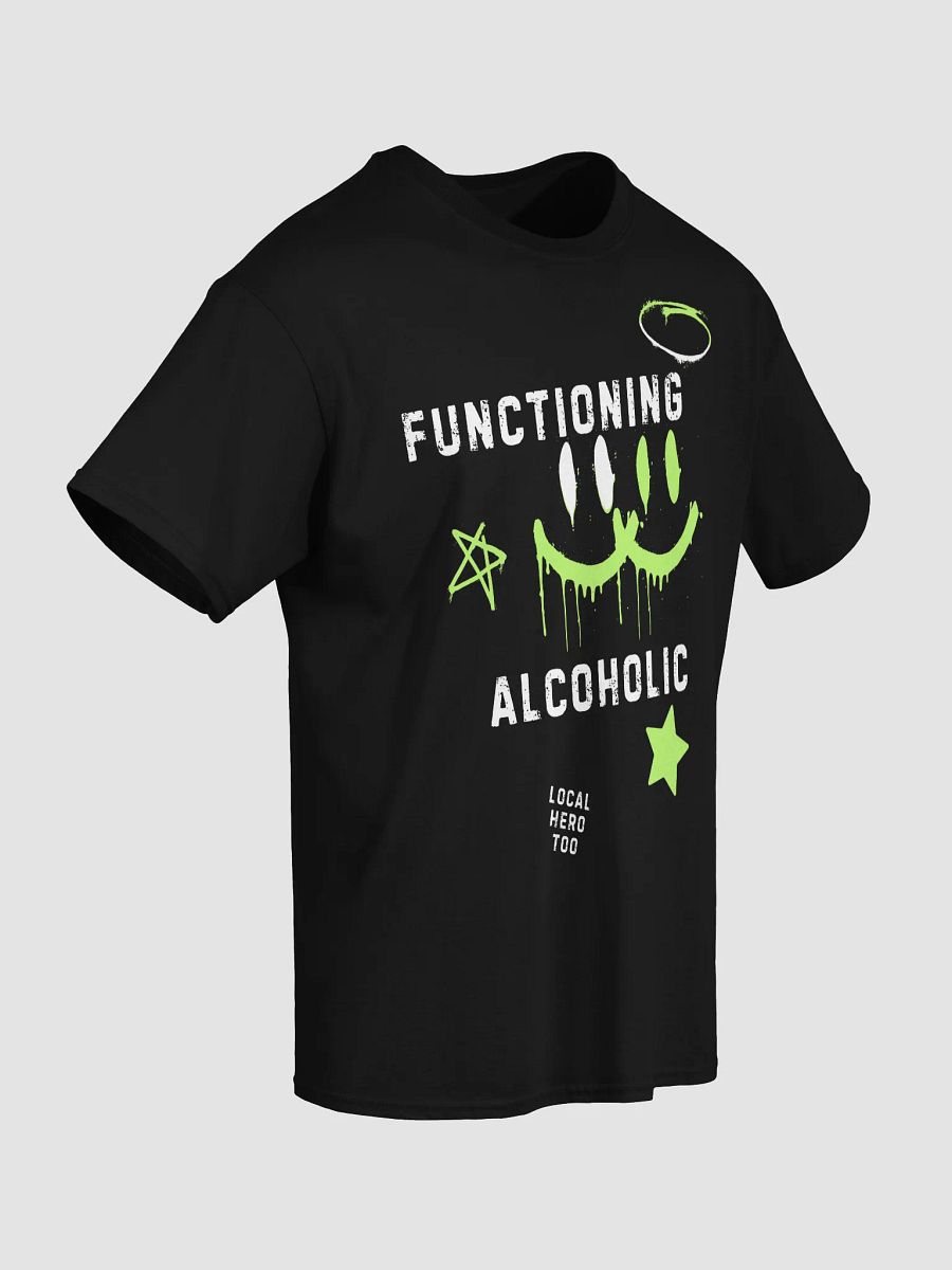 Functioning Alcoholic Tee – Local Hero Edition, Funny Graphic T-Shirt, Unisex Fit product image (34)