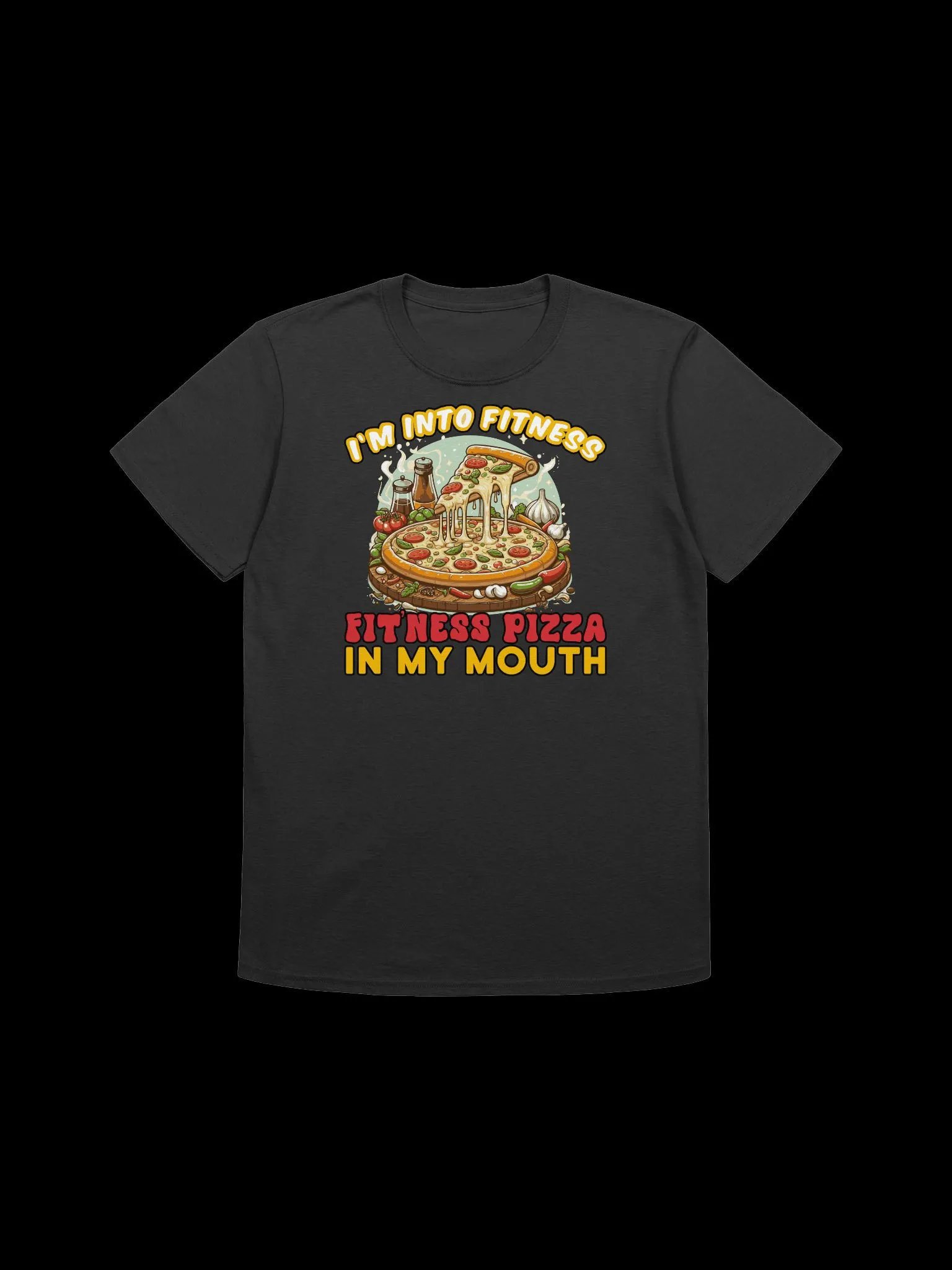 Food Lover-I'm Into Fitness-Fitness Pizza in My Mouth - Funny Food Quote T-Shirt product image (5)