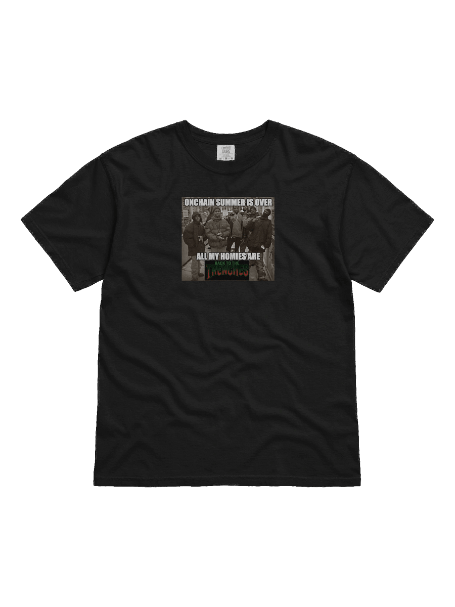 ONCHAIN SUMMER IS OVER, ALL MY HOMIES ARE BACK TO THE TRENCHES product image (1)