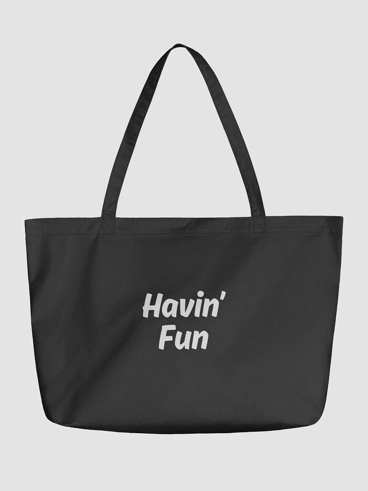 "Havin’ Fun" Upbeat Organic Cotton Black Tote Bag product image (1)